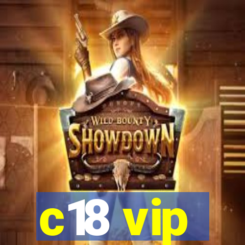 c18 vip